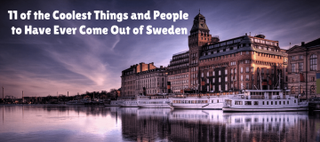 11 cool things to come out of Sweden