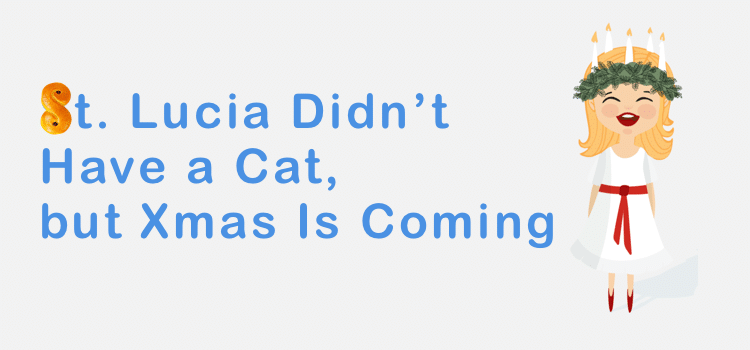 St. Lucia Didn’t Have a Cat, but Xmas Is Coming